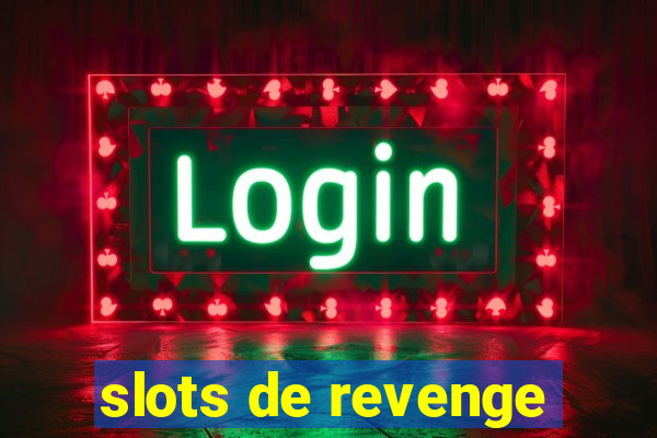 slots de revenge